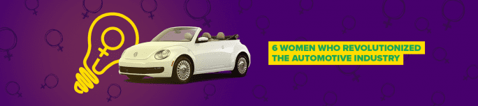 6 women who revolutionized the automotive industry